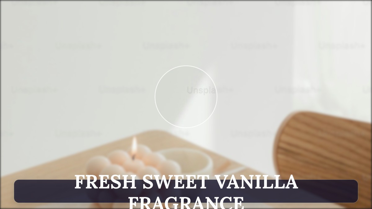 fresh sweet vanilla fragrance