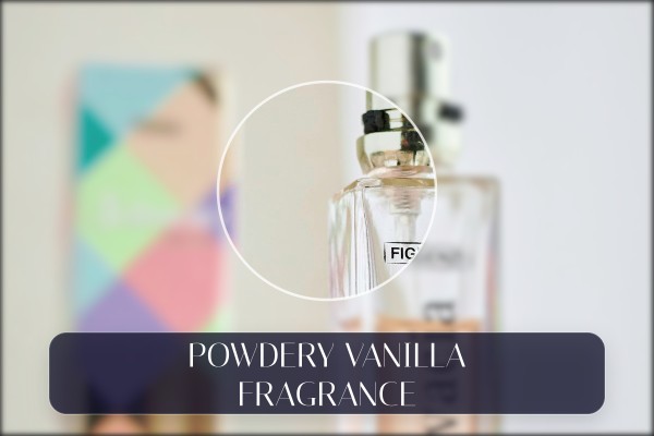 powdery vanilla fragrance