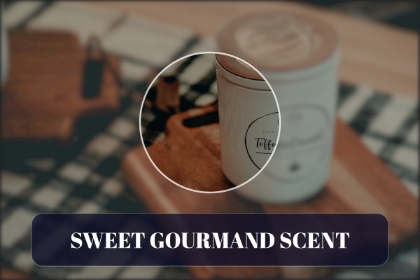 sweet gourmand scent